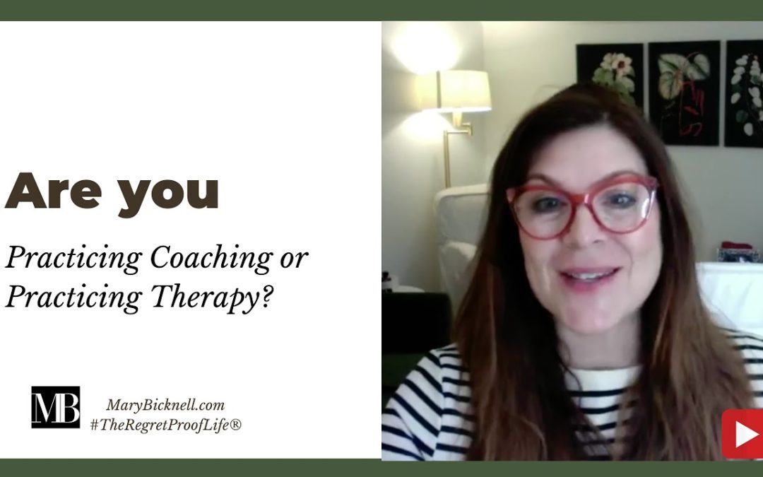 Are You Practicing Coaching Or Practicing Therapy?